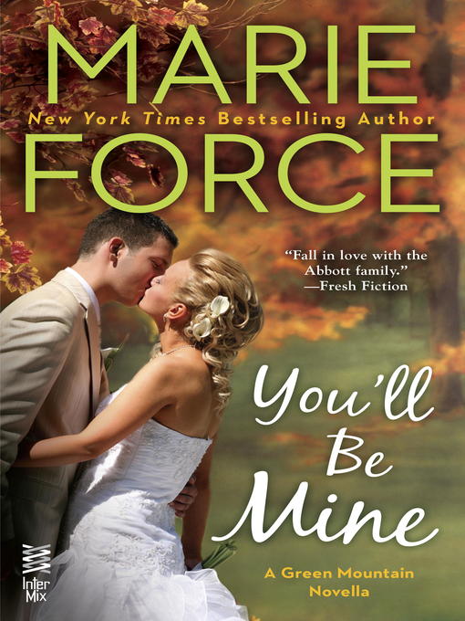 Title details for You'll Be Mine by Marie Force - Available